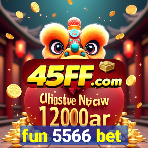 fun 5566 bet